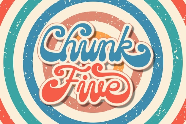Chunk Five