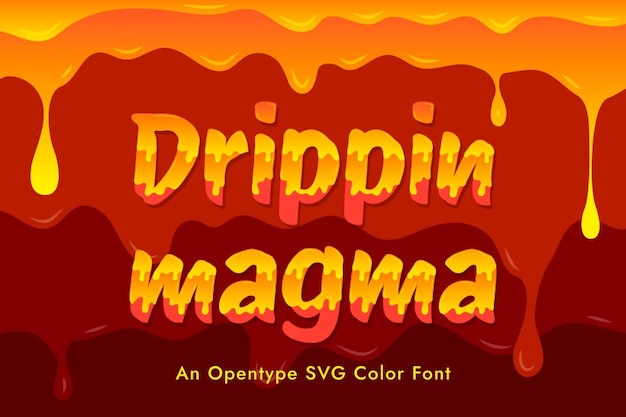 Drippin Magma
