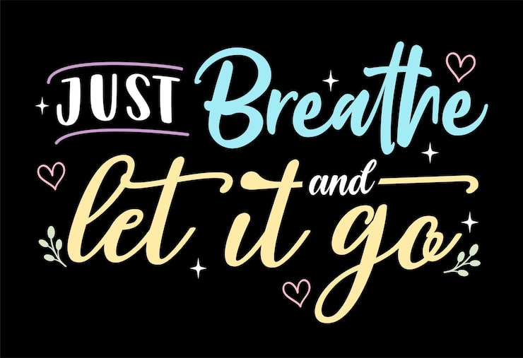 Just Breathe Let It Go Lettering Design